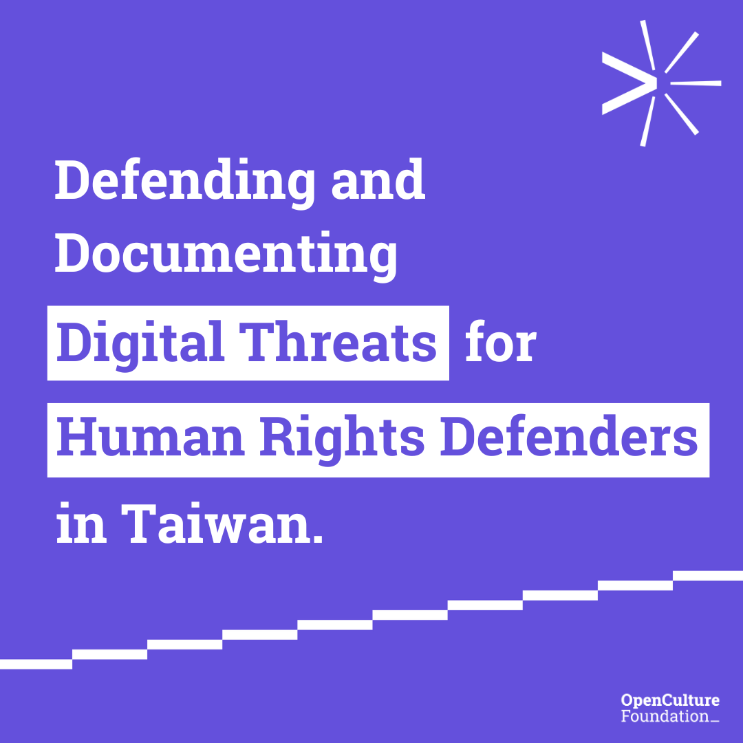 Thumbnail for 'Defending and Documenting Digital Threats for HRDs in Taiwan'